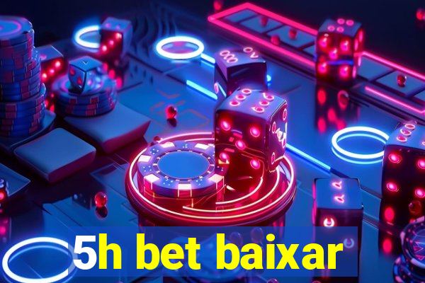 5h bet baixar